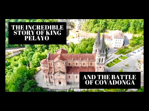 COVADONGA, ASTURIAS: Legend of King Pelayo, Batalla de Covadonga, Historia de España
