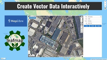 MapLibre Tutorial 16: Create Vector Data Interactively Using Leafmap
