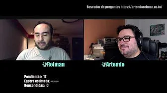 21: Platicando con Rolman y Artemio