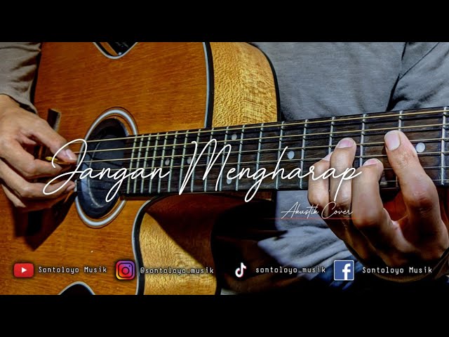 Jangan Mengharap || Akustik Cover || Instrument Lirik class=