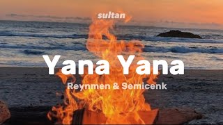 Reynmen & Semicenk - Yana Yana Şarkı sözleri/Lyrics