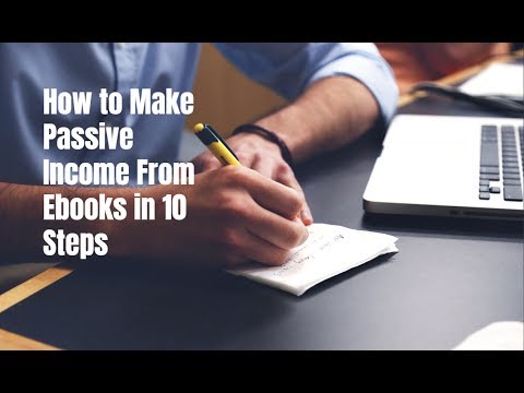 How to Make Passive Income From E-books in 10 Steps