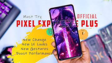 Official Pixel Experience Plus for Redmi Note 10 Pro/Max Review, Best Performance Till Now 🔥