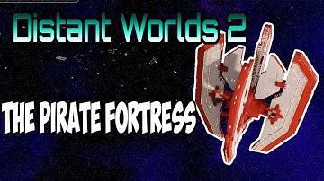 The Pirate War | DISTANT WORLDS 2! | Epic 4x Space Game