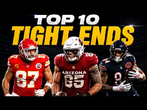 The Top 10 Tight Ends Going Into 2026
