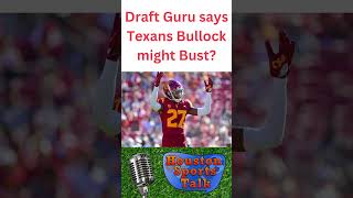 Draft Guru says Texans Calen Bullock might Bust?