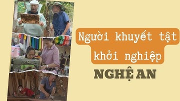 Người khuyết tật khởi nghiệp tại Nghệ An| VTV4