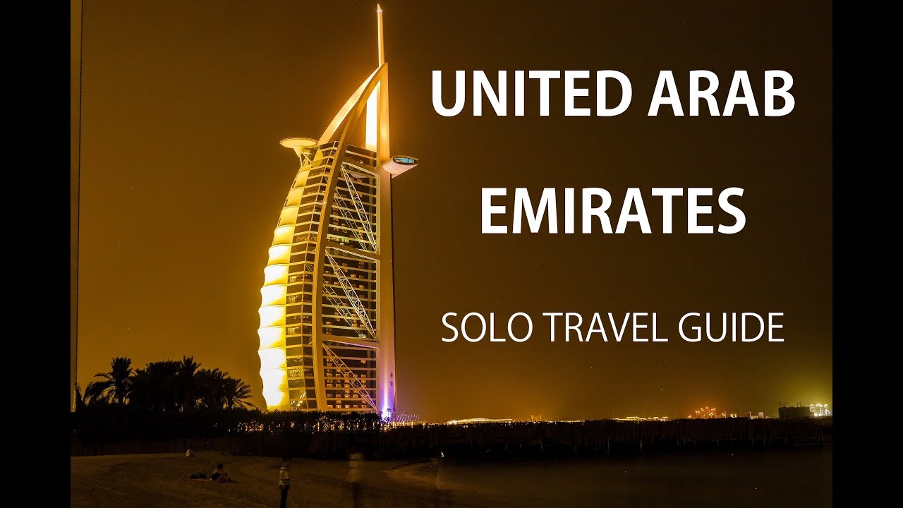 United Arab Emirates Solo Travel Guide Youtube