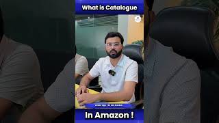 What is Catalogue in Amazon Business !