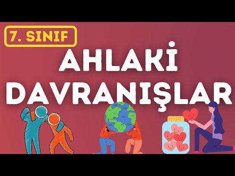 7. Sınıf Din Kültürü ve Ahlak Bilgisi || Ahlaki Davranışlar