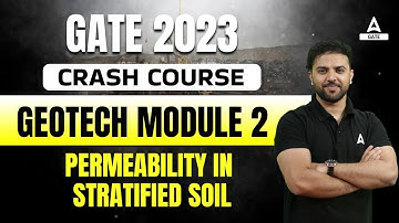 Permeability in Stratified Soil | Geotechnical Engineering | GATE 2023 Preparation Crash Course