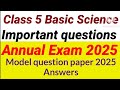 class 5 Basic science Annual exam Model question paper and answers2025 Class 5 BS Important Question