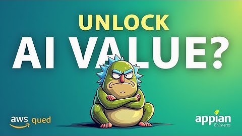 Unlock AI Value at Scale with Appian and AWS | Toadally Unimpressed
