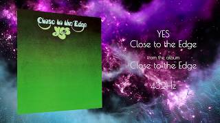 Download Lagu YES - Close to the Edge (432Hz) [HQ] with Space \u0026 Nature Scenery videos 1080p | Positive Energy MP3