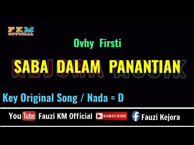 Saba Dalam Panantian - Ovhi Firsty (Karaoke) Nada Original Song Nada = D class=