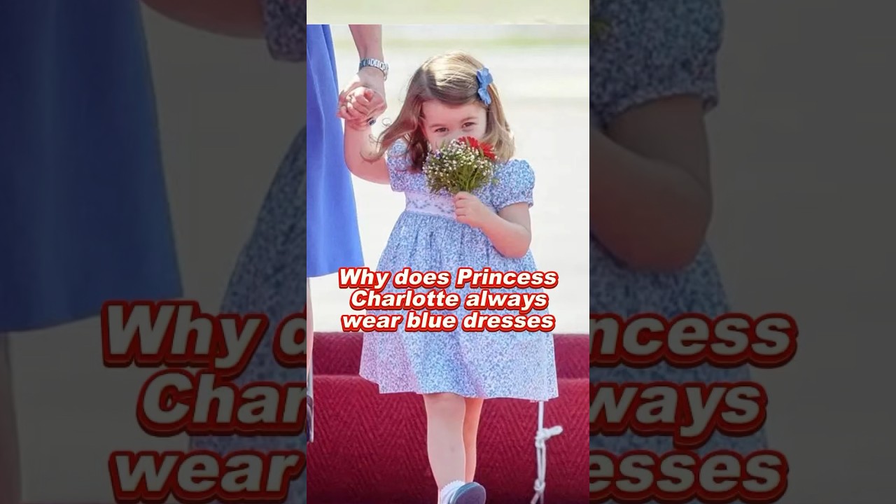 Why does Princess Charlotte always wear blue dresses 