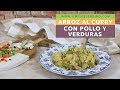 ARROZ AL CURRY CON POLLO Y VERDURAS | Arroz con pollo al curry | Arroz con verdura