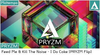 Feed Me & Kill The Noise - I Do Coke [PRZXM Flip]