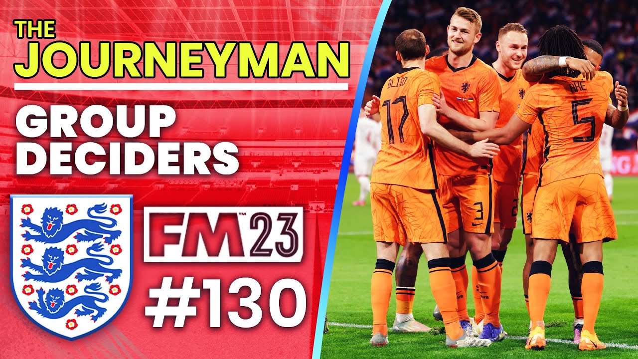 GROUP DECIDERS! FM23 Journeyman (England) 130 FOOTBALL MANAGER