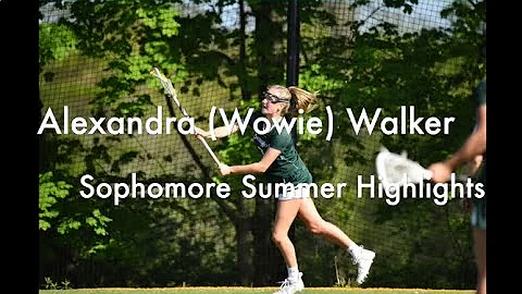 Alexandra (Wowie) Walker '24 - 2022 Summer Highlig...