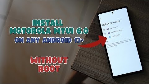 How to Install Motorola MyUI 6.0 on Android 13+ (No Root)