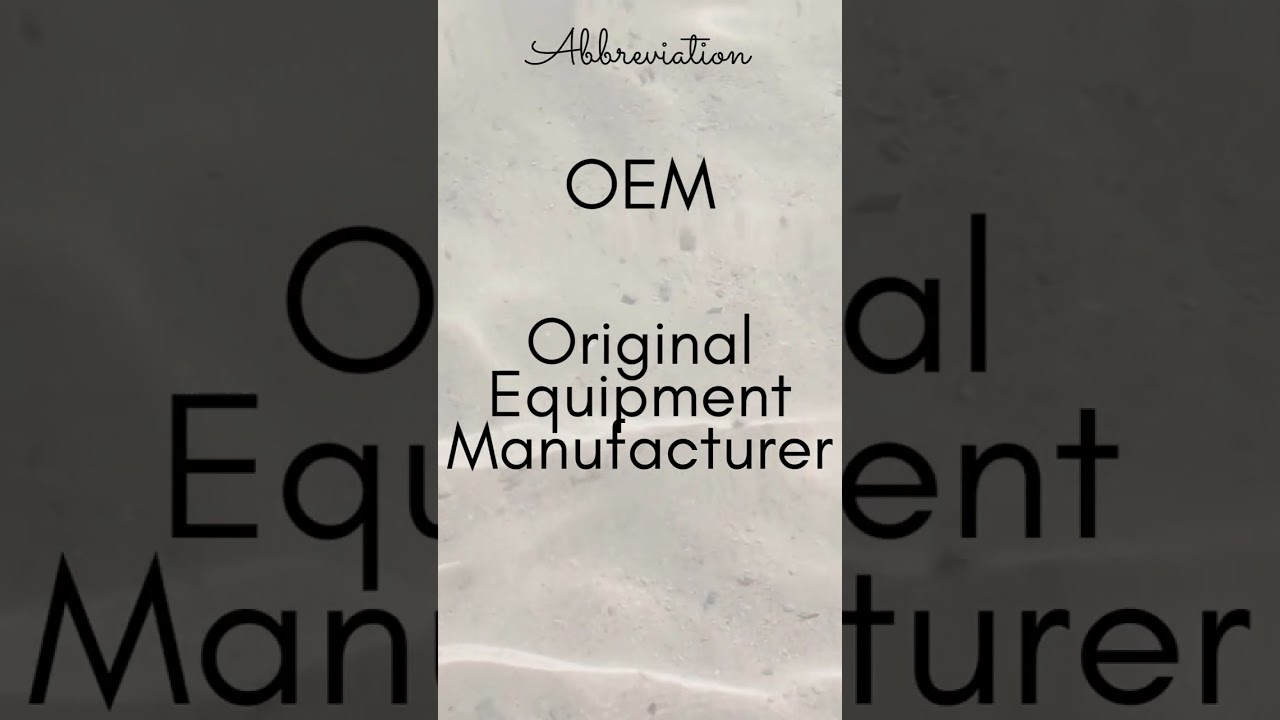 OEM   Original Equipment Manufacturer