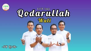 Wali - Qodarullah (Lirik Lagu)