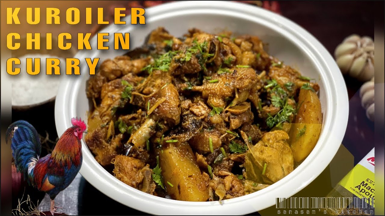 CHICKEN CURRY Kuroiler Yen thongba Manipur style Sanasam's