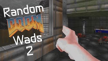 Idiot plays random Doom Wads 2