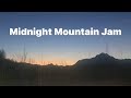 Midnight mountain jam