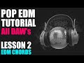 Start To Finish - POP EDM - Lesson 02 - Chord Progression