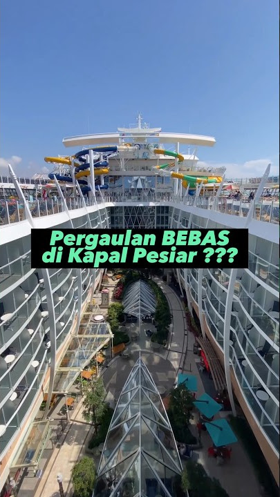 Pergaulan di Kapal Pesiar sangat BEBAS ?? Sini saya ksi paham