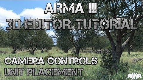 Arma 3 Beta - Camera controls and Unit placement (3D Editor Tutorial)