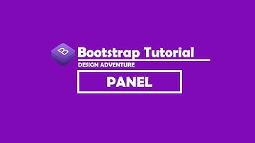 Making Bootstrap Panel - Bootstrap Tutorial