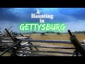 A Haunting in Gettysburg