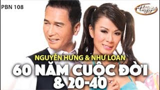 Video thumbnail of "Như Loan & Nguyễn Hưng - LK 60 Năm Cuộc Đời & 20-40 (Y Vân) PBN 108"