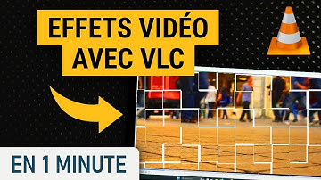 Ajouter des effets vidéo avec VLC