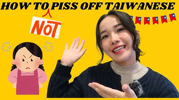 How to not offend Taiwanese | 5 things you shouldn
