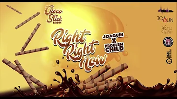 PROBLEM CHILD X JOAQUIN - RIGHT RIGHT NOW  ( SOCA 2019)