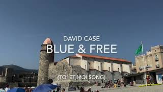 Song: DAVIT CASE - Blue & Free (toi et moi) Lyrics #collioure #france #village 