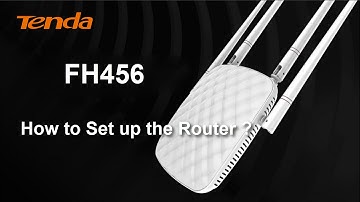 Tenda FH456--How to Set up the Router ?