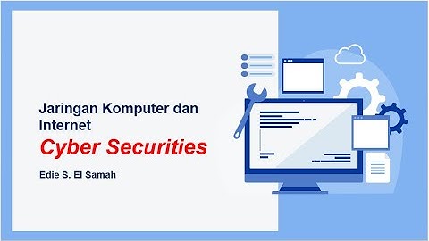 Jaringan Komputer dan Internet - Cyber Securities - Informatika Kelas XII