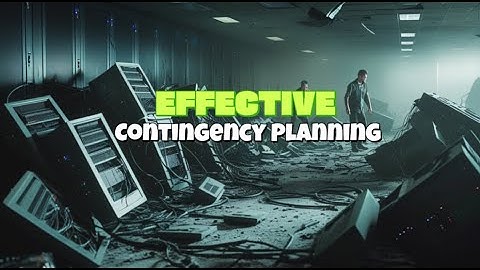 Effective Contingency Planning for Information and Cyber Security