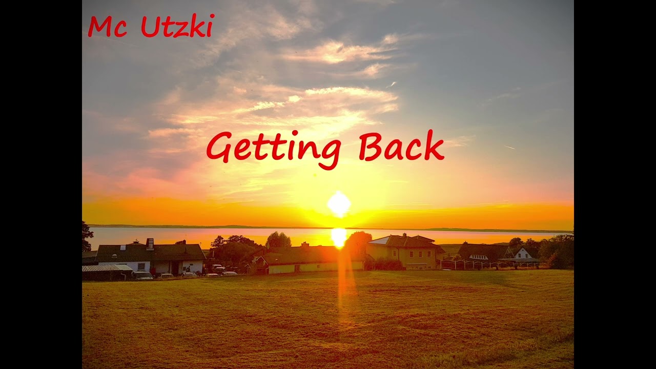 Assista a Mc Utzki - Getting Back no YouTube Assista a Mc Utzki - Getting Back no YouTube