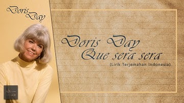 Thumbnail of Doris Day - Que Sera Sera (Lirik Terjemahan Bahasa Indonesia Akurat)