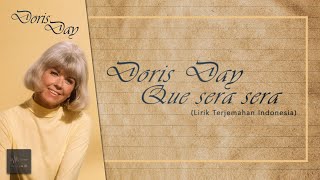 Doris Day - Que Sera Sera (Lirik Terjemahan Bahasa Indonesia Akurat)