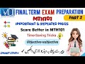 Mth101  Final Term Preparation 2026 Overview Discuss important topics MCQs subjective explanations.