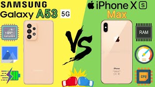 Samsung galaxy A53 vs IPhone Xs Max