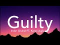 Guilty Lyrics Inder Chahal FT Karan Aujla Shraddha Arya Coin Digital Priyam Garg LS04 mp3