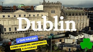 Dublin Irlanda//¿como salir del aeropuerto? Y¿que hacer en la ciudad?